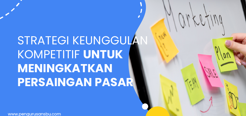 strategi keunggulan kompetitif