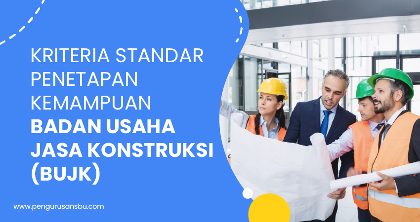 standar penetapan kemampuan badan usaha jasa konstruksi