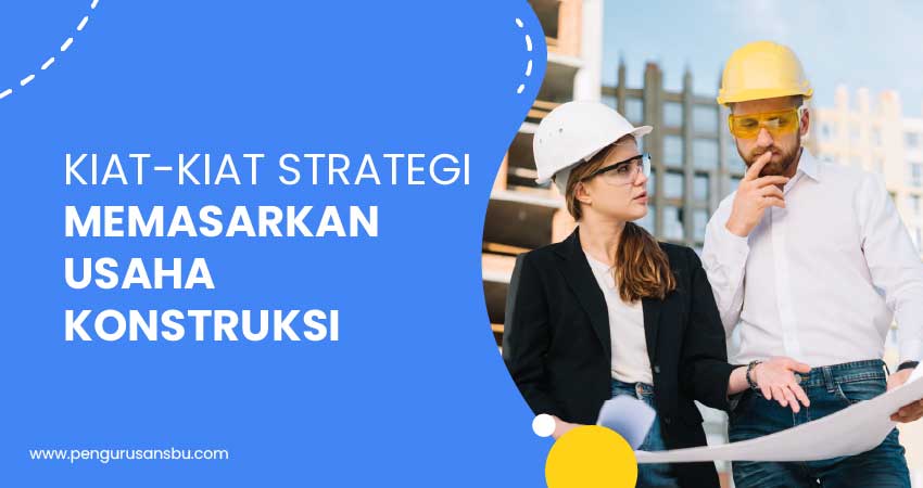 strategi memasarkan usaha konstruksi