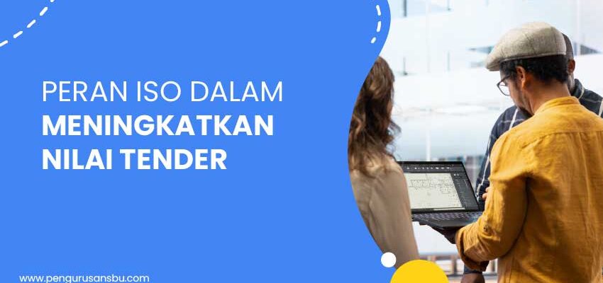 peran iso meningkatkan nilai tender