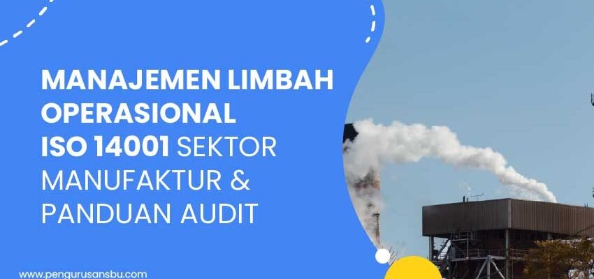 manajemen limbah ISO 14001 manufaktur