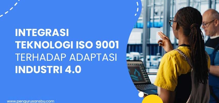 integrasi teknologi ISO 9001